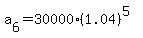 a%5B6%5D+=+30000%281.04%29%5E%285%29