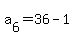 a%5B6%5D+=+36+-+1