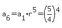 a%5B6%5D+=+a%5B1%5D%2Ar%5E5+=+%285%2F4%29%5E4