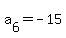 a%5B6%5D+=-15