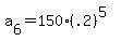 a%5B6%5D+=150%2A%28.2%29%5E%285%29