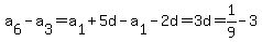 a%5B6%5D-a%5B3%5D=a%5B1%5D%2B5d-a%5B1%5D-2d=3d=1%2F9-3
