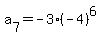 a%5B7%5D=-3%2A%28-4%29%5E6
