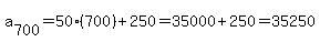 a%5B700%5D=50%28700%29%2B250=35000%2B250=35250