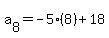 a%5B8%5D=-5%288%29%2B18