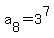 a%5B8%5D=3%5E7