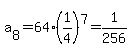 a%5B8%5D=64%2A%281%2F4%29%5E7=1%2F256
