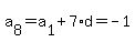 a%5B8%5D=a%5B1%5D%2B7%2Ad=+-1