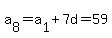a%5B8%5D+=+a%5B1%5D+%2B7d+=+59