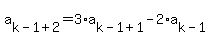 a%5Bk-1%2B2%5D+=+3%2Aa%5Bk-1%2B1%5D-2%2Aa%5Bk-1%5D