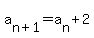 a%5Bn%2B1%5D=a%5Bn%5D+%2B2