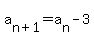 a%5Bn%2B1%5D=a%5Bn%5D-3