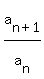 a%5Bn%2B1%5D+%2F+a%5Bn%5D