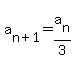 a%5Bn%2B1%5D+=+a%5Bn%5D%2F3