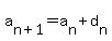 a%5Bn%2B1%5D+=+a%5Bn%5D+%2B+d%5Bn%5D