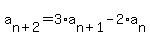 a%5Bn%2B2%5D+=+3%2Aa%5Bn%2B1%5D-2%2Aa%5Bn%5D