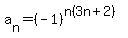 a%5Bn%5D=%28-1%29%5E%28n%283n%2B2%29%29