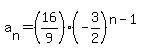 a%5Bn%5D=%2816%2F9%29%2A%28-3%2F2%29%5E%28n-1%29