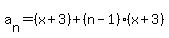 a%5Bn%5D=+%28x%2B3%29%2B%28n-1%29%2A%28x%2B3%29