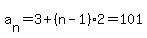 a%5Bn%5D=+3%2B%28n-1%29%2A2+=+101