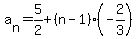 a%5Bn%5D=+5%2F2+%2B%28n-1%29%2A%28-2%2F3%29