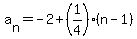 a%5Bn%5D=-2%2B%281%2F4%29%28n-1%29