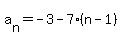 a%5Bn%5D=-3-7%28n-1%29