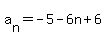 a%5Bn%5D=-5-6n%2B6