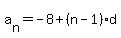 a%5Bn%5D=-8%2B%28n-1%29d