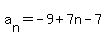 a%5Bn%5D=-9%2B7n-7