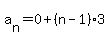 a%5Bn%5D=0%2B%28n-1%29%2A3