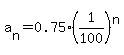 a%5Bn%5D=0.75%281%2F100%29%5En