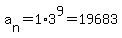 a%5Bn%5D=1%2A3%5E9=19683