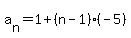 a%5Bn%5D=1%2B%28n-1%29%28-5%29