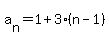 a%5Bn%5D=1%2B3%28n-1%29