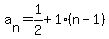 a%5Bn%5D=1%2F2%2B1%28n-1%29