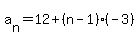 a%5Bn%5D=12%2B%28n-1%29%2A%28-3%29