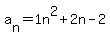 a%5Bn%5D=1n%5E2%2B2n-2