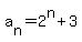 a%5Bn%5D=2%5En%2B3