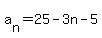 a%5Bn%5D=25-3n-5