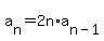 a%5Bn%5D=2n%2Aa%5Bn-1%5D
