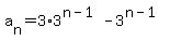 a%5Bn%5D=3%2A3%5E%28n-1%29-3%5E%28n-1%29