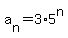 a%5Bn%5D=3%2A5%5En