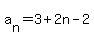 a%5Bn%5D=3%2B2n-2