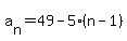 a%5Bn%5D=49-5%28n-1%29