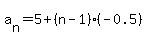 a%5Bn%5D=5%2B%28n-1%29%28-0.5%29