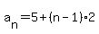 a%5Bn%5D=5%2B%28n-1%29%2A2