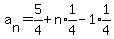 a%5Bn%5D=5%2F4%2Bn%2Aexpr%281%2F4%29-1%2Aexpr%281%2F4%29