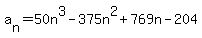 a%5Bn%5D=50n%5E3-375n%5E2%2B769n-204