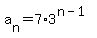 a%5Bn%5D=7%2A3%5E%28n-1%29